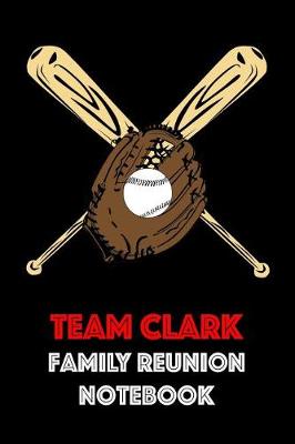 Book cover for Team Clark Family Reunion Notebook