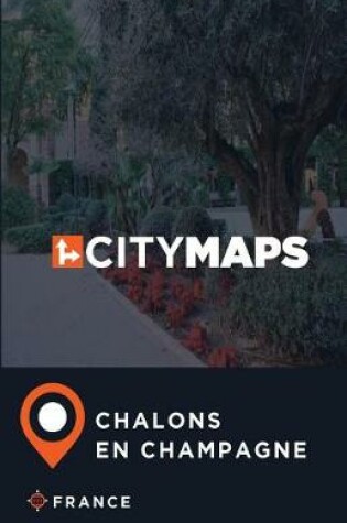 Cover of City Maps Chalons-en-Champagne France