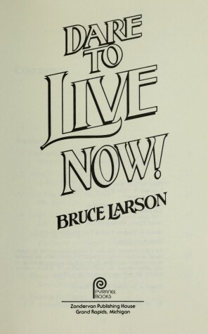 Book cover for Dare to Live Now!