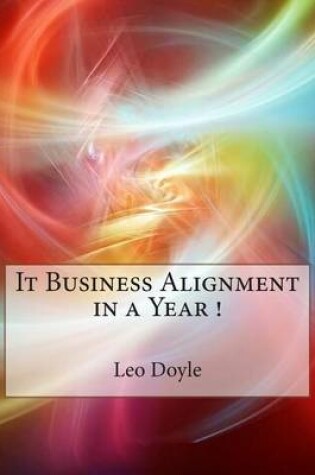 Cover of It Business Alignment in a Year !