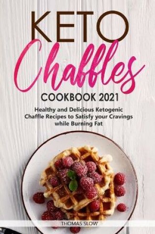 Cover of Keto Chaffles Cookbook 2021