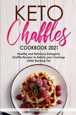 Book cover for Keto Chaffles Cookbook 2021