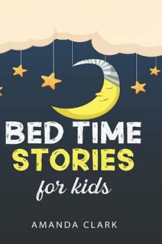 Cover of Bed Time Stories for Kids