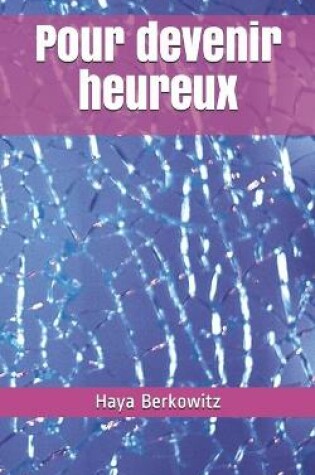 Cover of Pour devenir heureux