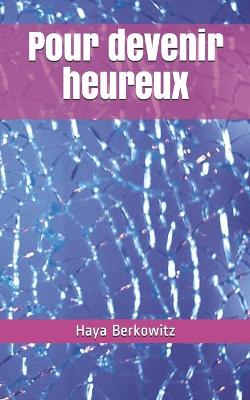 Book cover for Pour devenir heureux