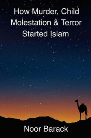 Cover of How Murder, Child Molestation & Terror Started Islam