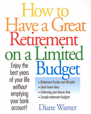 Book cover for How to Have a Great Retirement on a Limited Budget