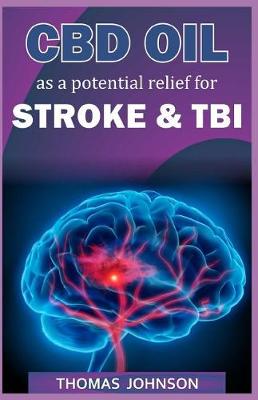 Book cover for CBD Oil as a Potential Relief for Strokes and TBI