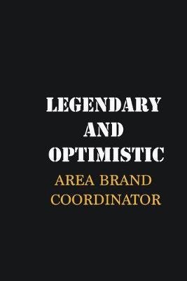 Book cover for Legendary and Optimistic Area Brand Coordinator