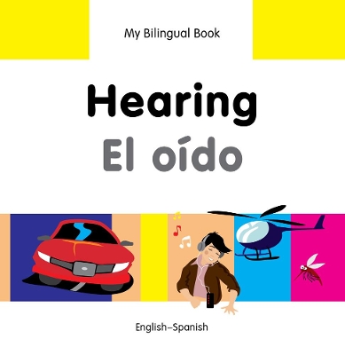 Book cover for My Bilingual Book -  Hearing (English-Spanish)