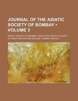 Book cover for Journal of the Asiatic Society of Bombay (Volume 3)