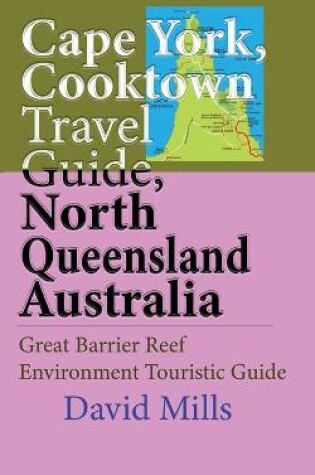 Cover of Cape York, Cooktown Travel Guide, North Queensland Australia