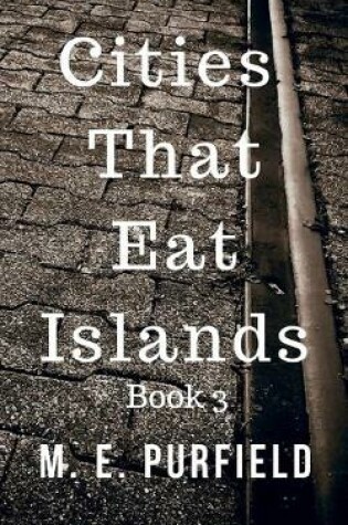Cover of Cities That Eat Islands (Book 3)