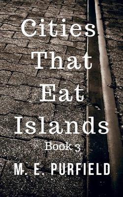Book cover for Cities That Eat Islands (Book 3)