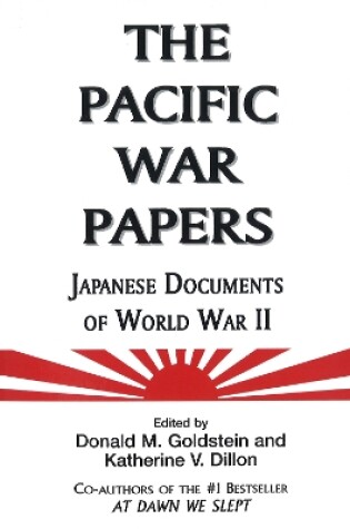 Cover of The Pacific War Papers: Japanese Documents of World War II