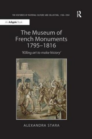 Cover of The Museum of French Monuments 1795-1816