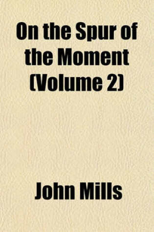 Cover of On the Spur of the Moment (Volume 2)