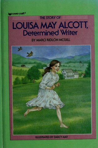 Cover of The Story of Louisa May Alcott