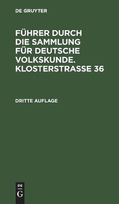 Cover of Fuhrer Durch Die Sammlung Fur Deutsche Volkskunde. Klosterstrasse 36
