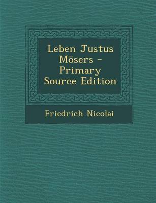 Book cover for Leben Justus Mosers - Primary Source Edition