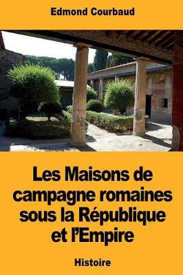 Book cover for Les Maisons de Campagne Romaines Sous La R publique Et l'Empire