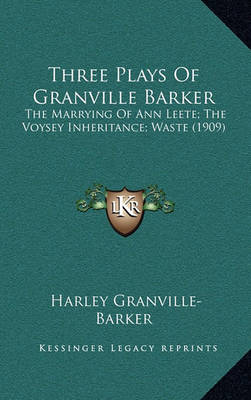Book cover for Three Plays of Granville Barker