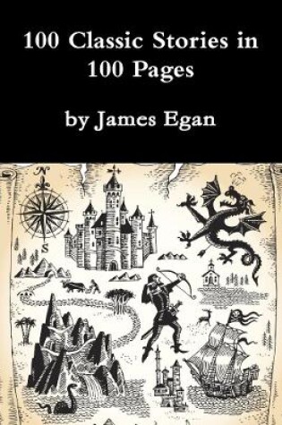 Cover of 100 Classic Stories in 100 Pages