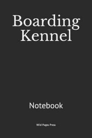 Cover of Boarding Kennel