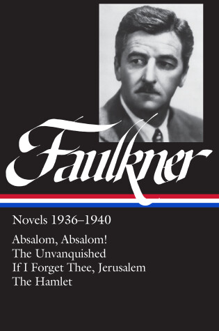 Cover of William Faulkner Novels 1936-1940 (LOA #48)