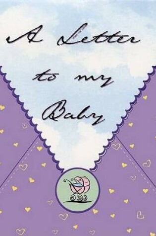 Cover of A Letter to My Baby