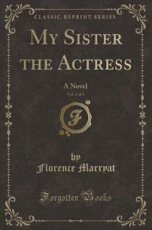 Cover of My Sister the Actress, Vol. 2 of 3