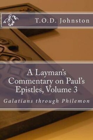 Cover of A Layman's Commentary on Paul's Epistles, Volume 3