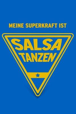 Book cover for Meine Superkraft ist Salsa tanzen