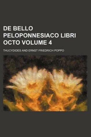 Cover of de Bello Peloponnesiaco Libri Octo Volume 4