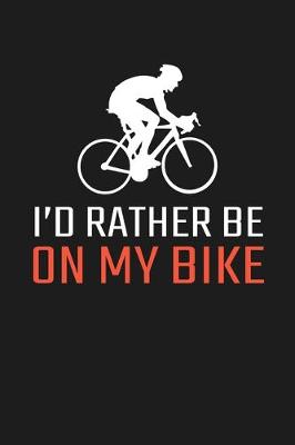 Book cover for I'd Rather Be On My Bike