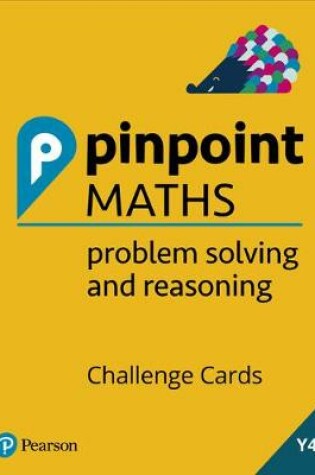 Cover of Pinpoint Maths Year 4 Problem Solving and Reasoning Challenge Cards