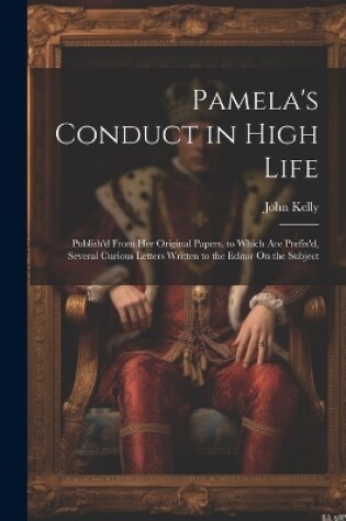 Cover of Pamela's Conduct in High Life