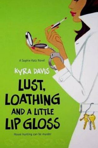 Cover of Lust, Loathing and a Little Lip Gloss