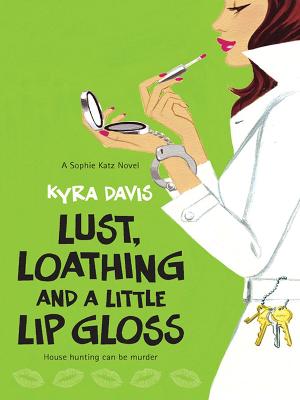 Book cover for Lust, Loathing And A Little Lip Gloss