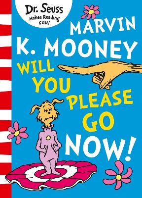 Book cover for Marvin K. Mooney Will You Please Go Now?