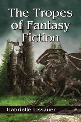 Cover of The Tropes of Fantasy Fiction