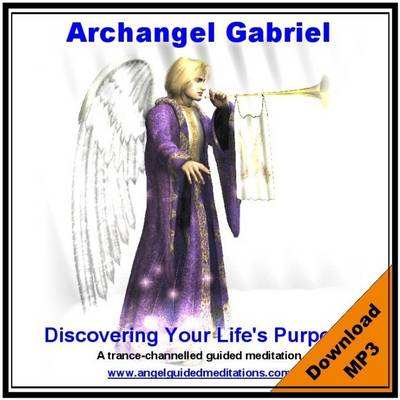 Book cover for Discovering Your Life's Purpose - Archangel Gabriel Guided Meditation