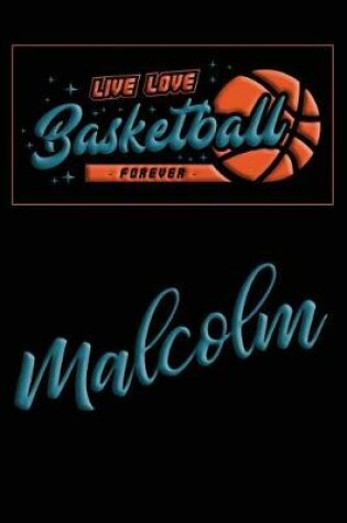 Cover of Live Love Basketball Forever Malcolm