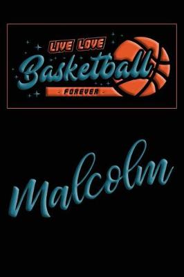 Book cover for Live Love Basketball Forever Malcolm