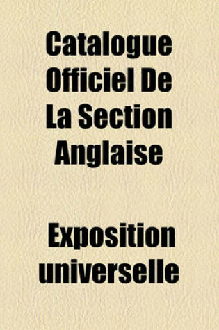 Cover of Catalogue Officiel de La Section Anglaise