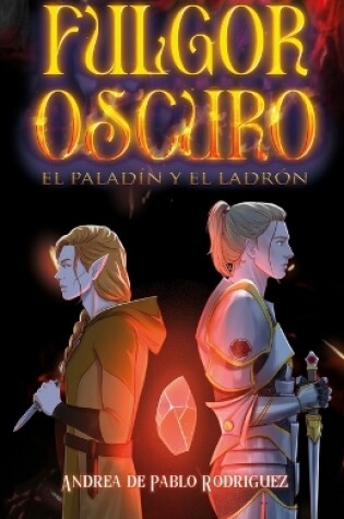 Cover of El palad�n y el ladr�n (Fulgor Oscuro n�1)
