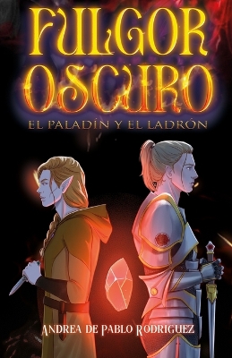 Book cover for El palad�n y el ladr�n (Fulgor Oscuro n�1)