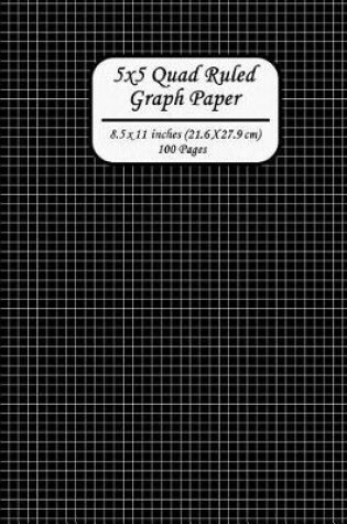 Cover of 5x5 Quad Ruled Graph Paper. 8.5 X 11 Inches (21.6 X 27.9 CM). 100 Pages