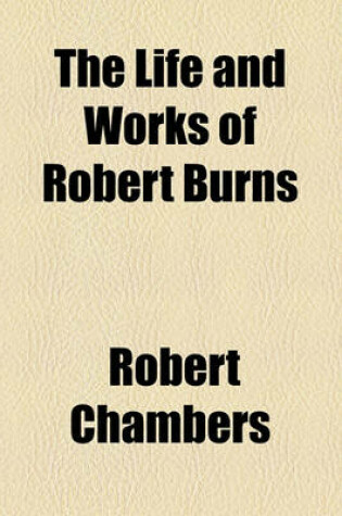 Cover of The Life and Works of Robert Burns