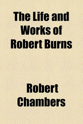 Book cover for The Life and Works of Robert Burns